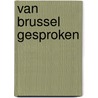 Van Brussel gesproken by R. Janssens