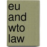 EU and wto law by M. Pallemaerts