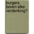 Burgers boven elke verdenking?