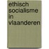 Ethisch socialisme in Vlaanderen