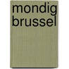 Mondig Brussel by Unknown