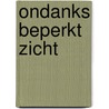 Ondanks beperkt zicht by J. Billiet