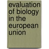 Evaluation of biology in the European Union door Onbekend