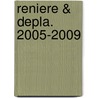 Reniere & Depla. 2005-2009 door Willem Elias