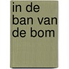 In de ban van de bom by P. Stouthuysen
