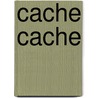 Cache cache door Onbekend