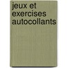 Jeux et exercises autocollants door Onbekend