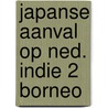 Japanse aanval op ned. indie 2 borneo by Nortier