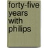 Forty-five years with philips