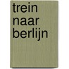 Trein naar Berlijn by H. Romer