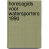 Horecagids voor watersporters 1990 by Horst Witte
