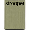 Strooper by Wyck