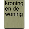 Kroning en de woning door Jacqueline Hoefnagels