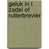 Geluk in t zadel of ruiterbrevier