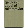 Geluk in t zadel of ruiterbrevier by Schreiber