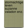 Stormachtige leven suzanne valadon enz. door Theodor Storm