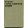 Wettelyke rechtsbescherming erfrecht door Donker