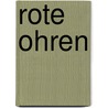 Rote Ohren by Gursel