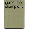 Gurcel the champions door Onbekend