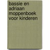Bassie en Adriaan moppenboek voor kinderen door Onbekend