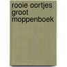 Rooie oortjes groot moppenboek door R. Harren
