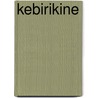 Kebirikine door Gurcel