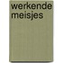 Werkende meisjes