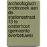 Archeologisch onderzoek aan de Stationsstraat 13 te Oosterhout (gemeente Overbetuwe)