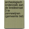 Archeologisch onderzoek aan de Bredestraat 3 te Zennewijnen (gemeente Tiel) door R.F. Engelse