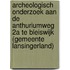 Archeologisch onderzoek aan de Anthuriumweg 2a te Bleiswijk (gemeente Lansingerland)