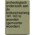 Archeologisch onderzoek aan de Leidsestraatweg 141-143 te Woerden (gemeente Woerden)