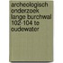 Archeologisch onderzoek Lange Burchwal 102-104 te Oudewater