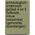 Archeologisch onderzoek gebied 4 en 5 Rietkreek, Nieuw Vossemeer (gemeente Steenbergen)