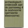 Archeologisch onderzoek aan de Panneweg 4 te Oostvoorne (gemeente Westvoorne) door R.F. Engelse