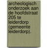 Archeologisch onderzoek aan de Hoofdstraat 205 te Leiderdorp (gemeente Leiderdorp). door N.H. van der Ham