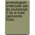 Archeologisch onderzoek aan de Zoutestraat 2-2a te Hulst (gemeente Hulst)