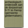 Archeologisch onderzoek aan de Dorpsstraat 9-11 te Rhenoy (gemeente Geldermalsen). door R.D. van Weenen