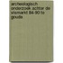 Archeologisch onderzoek Achter de Vismarkt 84-90 te Gouda