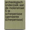 Archeologisch onderzoek aan de Molenstraat 5 te Scherpenisse (gemeente Scherpenisse) door N.H. van der Ham