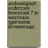 Archeologisch onderzoek Breestraat 7 te Westmaas (gemeente Binnenmaas)