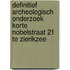 Definitief archeologisch onderzoek Korte Nobelstraat 21 te Zierikzee