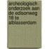 Archeologisch onderzoek aan de Edisonweg 18 te Alblasserdam