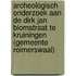 Archeologisch onderzoek aan de Dirk Jan Blomstraat te Kruiningen (gemeente Reimerswaal)