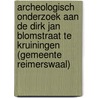 Archeologisch onderzoek aan de Dirk Jan Blomstraat te Kruiningen (gemeente Reimerswaal) door R.F. Engelse