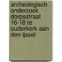 Archeologisch onderzoek Dorpsstraat 16-18 te Ouderkerk aan den IJssel