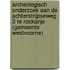 Archeologisch onderzoek aan de Achterstrijpseweg 3 te Rockanje (gemeente Westvoorne)