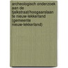 Archeologisch onderzoek aan de Tjalkstraat/Hoogaarslaan te Nieuw-Lekkerland (gemeente Nieuw-Lekkerland) by S. Van der Staak-Stijnman