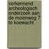 Verkennend archeologisch onderzoek aan de Molenweg 7 te Koewacht