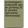 Archeologisch onderzoek aan de Grintweg 35 te Yerseke (gemeente Reimerswaal) by R.F. Engelse