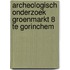 Archeologisch onderzoek Groenmarkt 8 te Gorinchem